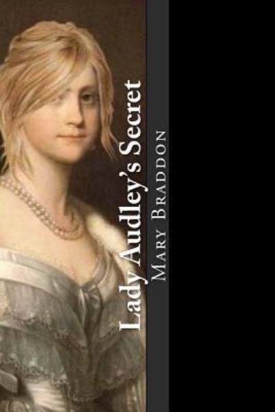 Cover for Mary Elizabeth Braddon · Lady Audley's Secret (Paperback Book) (2017)