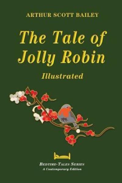 Cover for Arthur Scott Bailey · The Tale of Jolly Robin - Illustrated (Paperback Bog) (2017)