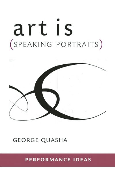 Cover for George Quasha · Art is (Speaking Portraits) - Performance Ideas (Paperback Book) (2016)