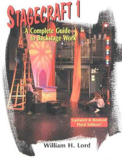 Cover for William H Lord · Stagecraft 1: A Complete Guide to Backstage Work, 3rd Edition (Paperback Book) [3 Revised edition] (2000)