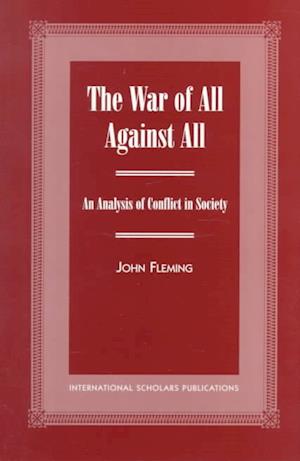 Cover for John Fleming · The War of All Against All: Sociological Analysis of Conflict (Paperback Book) (2000)