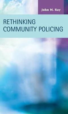 Cover for M John Ray · Rethinking Community Policing (Hardcover bog) (2014)