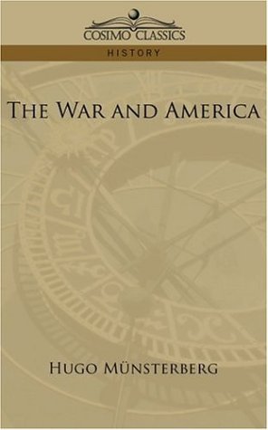 Cover for Hugo Münsterberg · The War and America (Paperback Book) (2006)