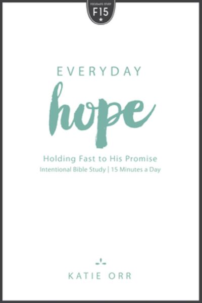 Everyday Hope - Katie Orr - Books - New Hope Publishers - 9781596694620 - January 4, 2016