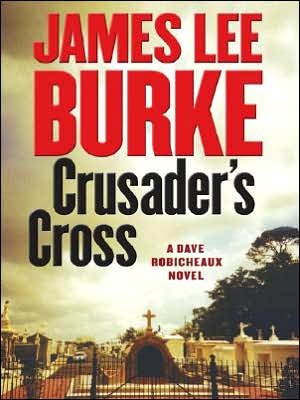 Cover for James Lee Burke · Crusaders Cross (Paperback Book)