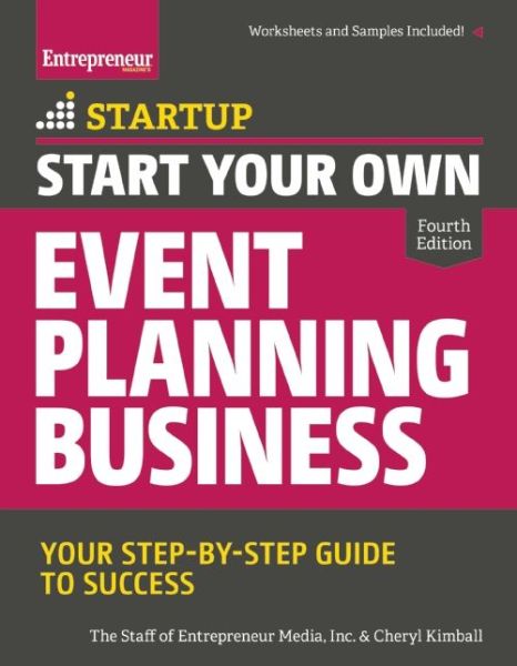 Start Your Own Event Planning Business: Your Step-By-Step Guide to Success - StartUp Series - The Staff of Entrepreneur Media - Książki - Entrepreneur Press - 9781599185620 - 30 kwietnia 2015