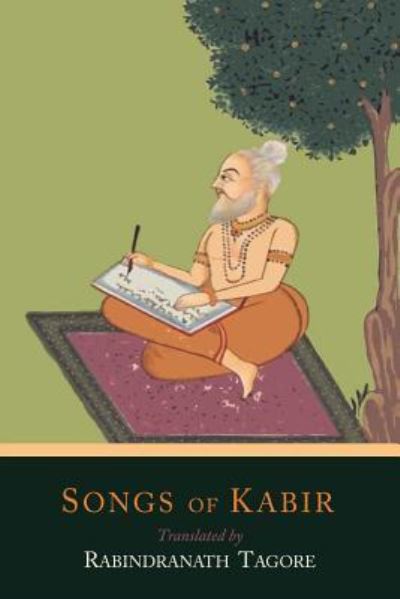 Songs of Kabir - Kabir - Books - Martino Fine Books - 9781614277620 - January 2, 2015
