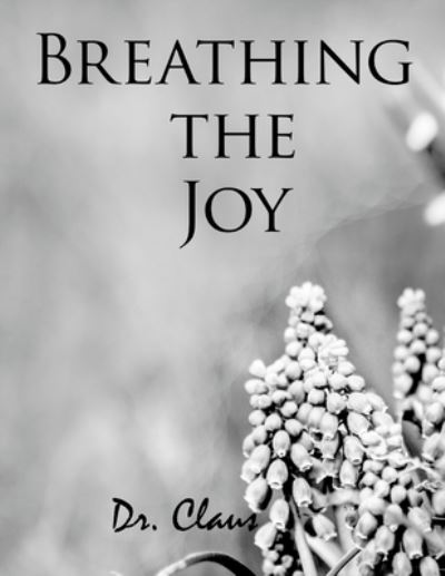 Cover for Claus · Breathing the Joy (Paperback Book) (2018)