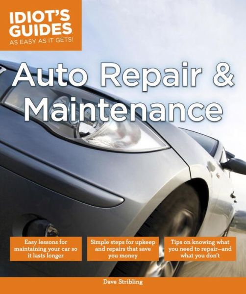 Cover for Dave Stribling · Idiot's Guides: Auto Repair and Maintenance (Paperback Book) (2015)