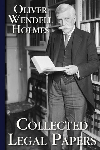 Collected Legal Papers - Oliver Wendell Holmes - Livros - Lawbook Exchange, Ltd. - 9781616190620 - 30 de março de 2010
