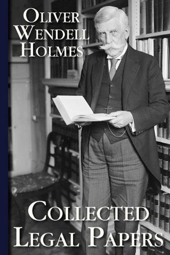 Collected Legal Papers - Oliver Wendell Holmes - Books - Lawbook Exchange, Ltd. - 9781616190620 - March 30, 2010