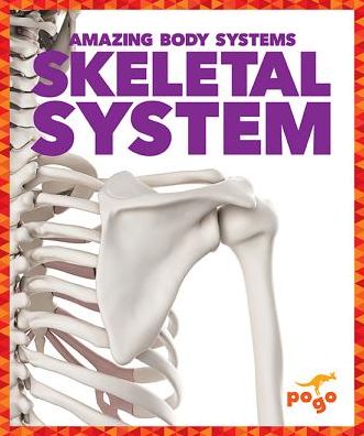 Cover for Karen Latchana Kenney · Skeletal System - Amazing Body Systems (Hardcover Book) (2019)