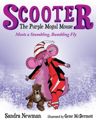Cover for Sandra Newman · Scooter Meets a Stumbling, Bumbling Fly (Scooter the Purple Mogul Mouse) (Hardcover Book) (2014)