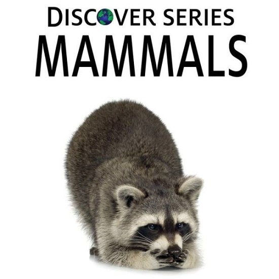 Mammals - Xist Publishing - Books - Xist Publishing - 9781623950620 - April 15, 2015