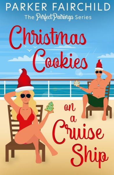 Cover for Parker Fairchild · Christmas Cookies on a Cruise Ship (Pocketbok) (2020)