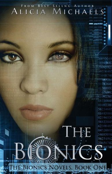 Cover for Alicia Michaels · The Bionics (Paperback Book) (2015)