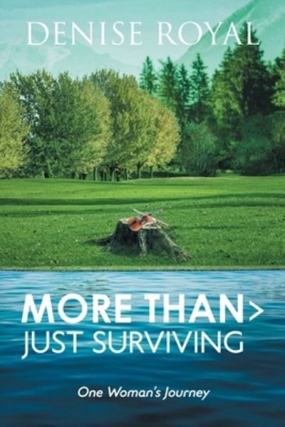 Cover for Denise Royal · More Than &gt;Just Surviving (Buch) (2022)
