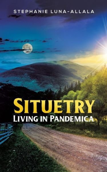 Cover for Stephanie Luna-Allala · Situetry: Living in Pandemica (Paperback Book) (2022)