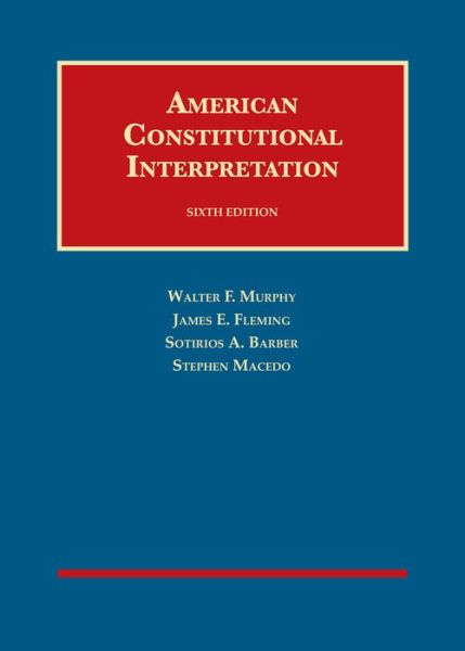 Cover for Walter F. Murphy · American Constitutional Interpretation - University Casebook Series (Hardcover Book) [6 Revised edition] (2019)