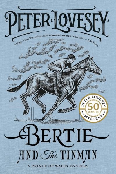 Bertie and the Tinman - A Prince of Wales Mystery - Peter Lovesey - Książki - Soho Press - 9781641291620 - 14 stycznia 2020