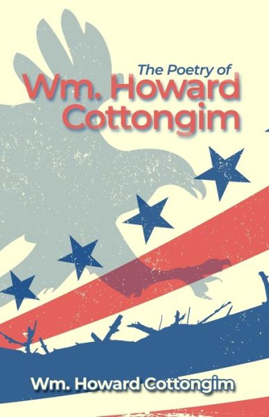 Wm Howard Cottongim · The Poetry of Wm. Howard Cottongim (Paperback Book) (2020)