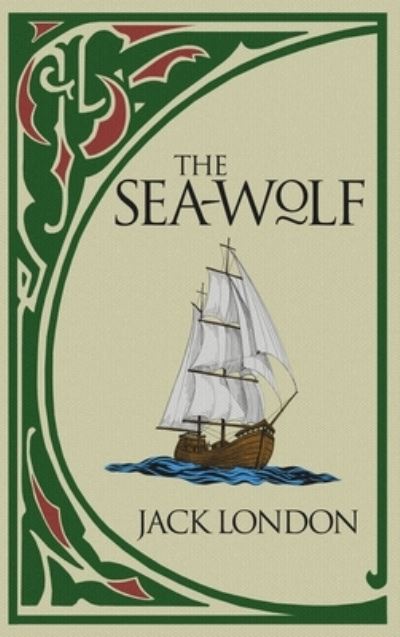 Sea-Wolf - Jack London - Livros - Athanatos Publishing Group - 9781645941620 - 22 de setembro de 2022