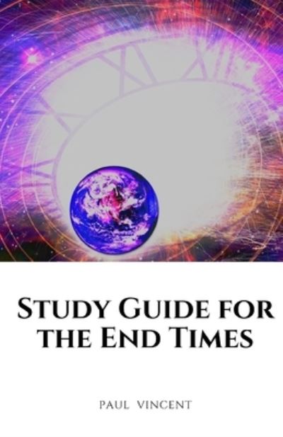 Cover for Paul Vincent · Study Guide for the End Times (Paperback Book) (2022)