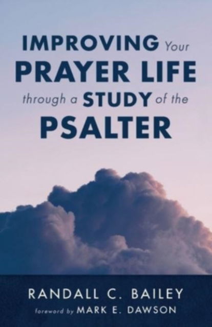 Cover for Randall C Bailey · Improving Your Prayer Life Through a Study of the Psalter (Paperback Book) (2021)