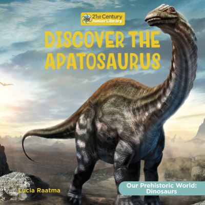 Cover for Lucia Raatma · Discover the Apatosaurus (Book) (2023)