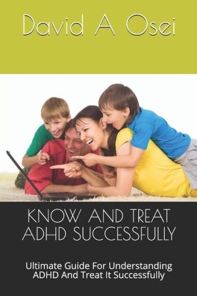 Cover for David A Osei · Know and Treat Adhd Successfully (Taschenbuch) (2019)