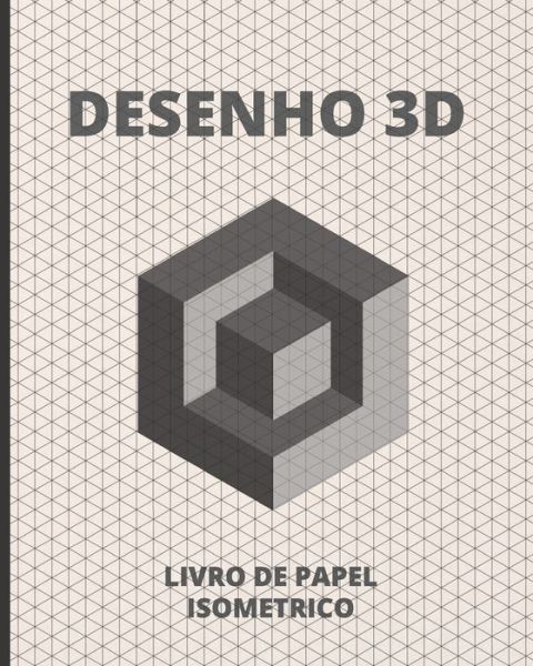 Cover for Inspired Design · Desenho 3D: Livro de Papel Isometrico 140 Paginas - 8 X 10. (Paperback Book) (2019)