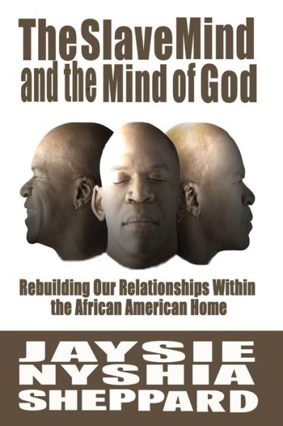 Cover for Jaysie Nyshia Sheppard · The Slave Mind and the Mind of God (Paperback Book) (2019)