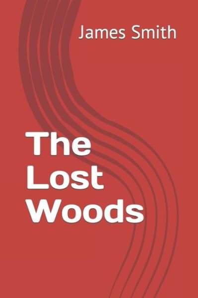 Cover for James Smith · The Lost Woods (Paperback Book) (2019)