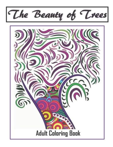 Cover for Adult Coloring Gifts · The Beauty of Trees - Adult Coloring Book (Paperback Bog) (2019)