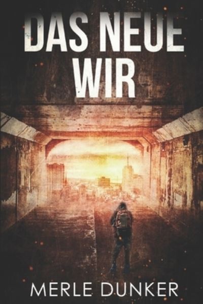 Cover for Merle Dunker · Das neue Wir (Paperback Book) (2019)