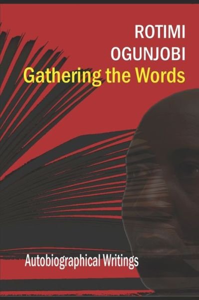 Cover for Rotimi Ogunjobi · Gathering the Words (Taschenbuch) (2019)