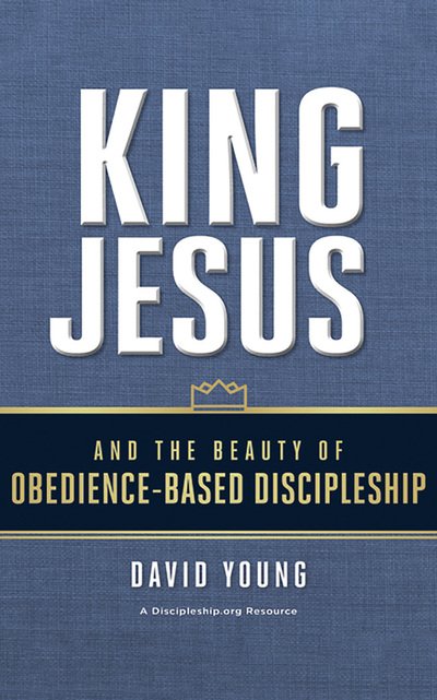 King Jesus and the Beauty of Obedience-Based Discipleship - David Young - Musikk - Brilliance Corporation - 9781713503620 - 28. juli 2020
