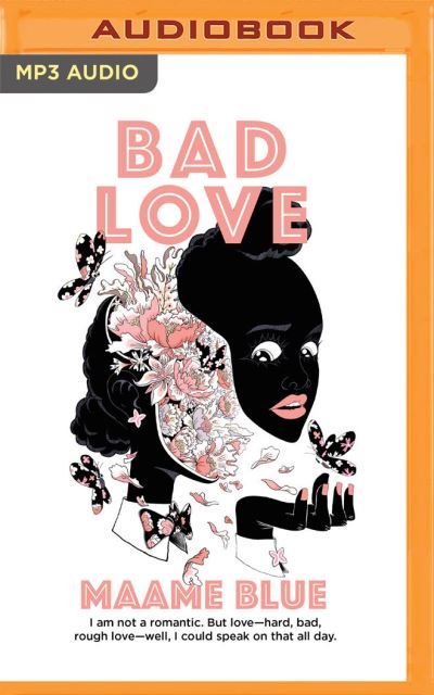 Bad Love - Maame Blue - Muzyka - Audible Studios on Brilliance - 9781713558620 - 6 października 2020