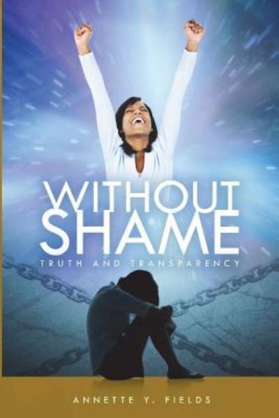 Cover for Annette Y Fields · Without Shame (Paperback Book) (2018)