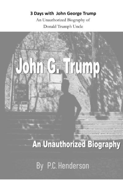 Cover for P C Henderson · 3 Days with John George Trump (Pocketbok) (2018)