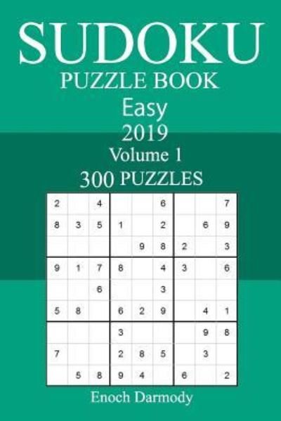 Cover for Enoch Darmody · 300 Easy Sudoku Puzzle Book 2019 (Pocketbok) (2018)