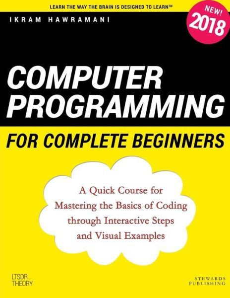 Cover for Ikram Hawramani · Computer Programming for Complete Beginners (Paperback Book) (2018)