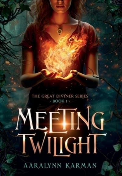 Cover for Aaralynn Karman · Meeting Twilight : The Great Diviner Series (Book) (2023)