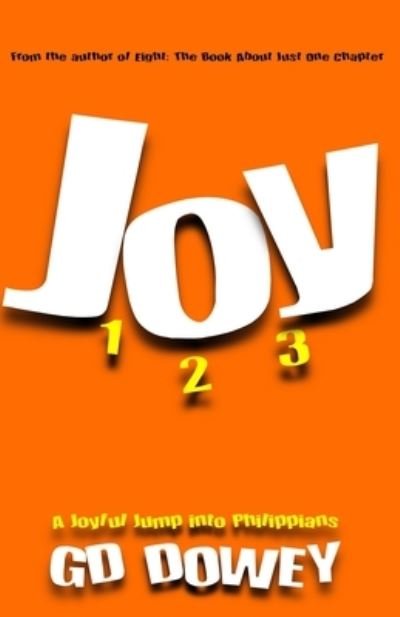 Joy 123 - Gd Dowey - Bøker - Righteous Acts Publishing - 9781735987620 - 11. mai 2021