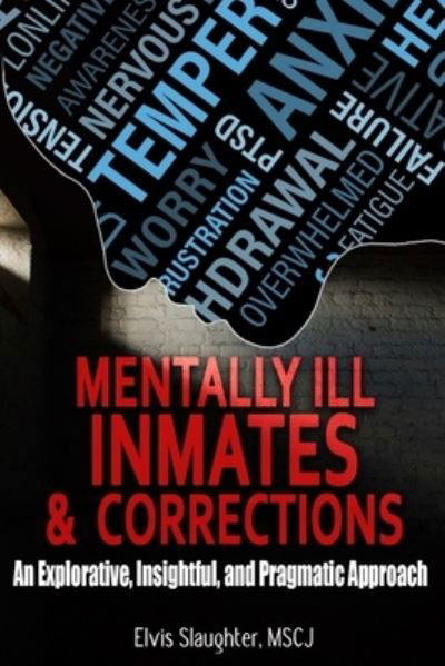 Cover for Elvis Slaughter · Mentally Ill Inmates and Corrections (Paperback Book) (2021)