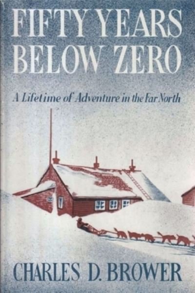 Cover for Charles Brower · Fifty Years Below Zero (Paperback Book) (2021)