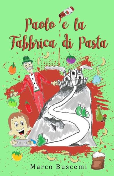 Cover for Marco Buscemi · Paolo e la Fabbrica di Pasta (Paperback Book) (2020)