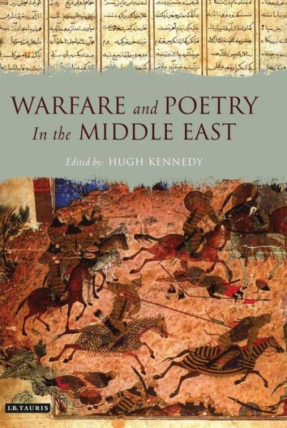 Cover for Hugh Kennedy · Warfare and Poetry in the Middle East (Hardcover Book) (2013)