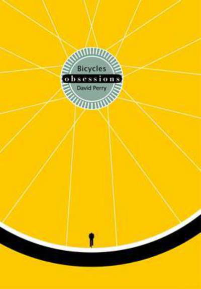 Cover for David Perry · Obsessions: Bicycles (Gebundenes Buch) (2016)