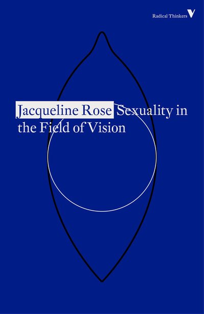 Cover for Jacqueline Rose · Sexuality in the Field of Vision - Radical Thinkers (Paperback Book) (2020)